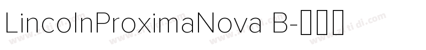 LincolnProximaNova B字体转换 LincolnProximaNova B字体转换